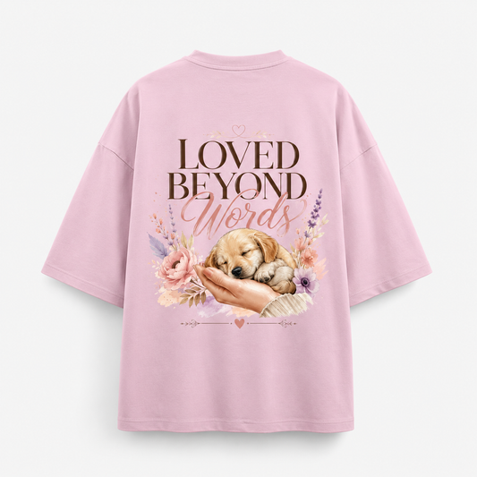 Loved Beyond Unisex Oversized Tee